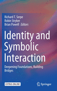 Identity and Symbolic Interaction: Deepening Foundations, Building Bridges
