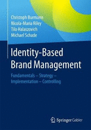 Identity-Based Brand Management: Fundamentals-Strategy-Implementation-Controlling