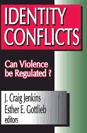 Identity Conflicts: Can Violence Be Regulated?