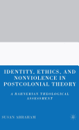 Identity, Ethics, and Nonviolence in Postcolonial Theory: A Rahnerian Theological Assessment