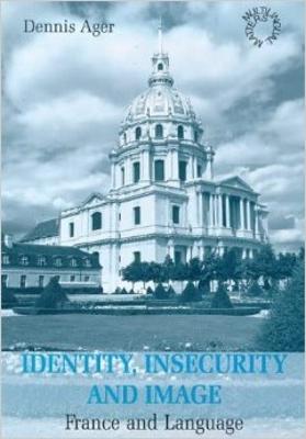 Identity, Insecurity & Image - Ager, Dennis Ernest