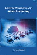 Identity Management in Cloud Computing