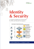 Identity & Security: A Common Architecture & Framework for Soa and Network Convergence
