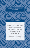 Identity, Youth, and Gender in the Korean American Church