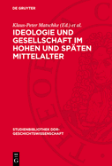 Ideologie Und Gesellschaft Im Hohen Und Spten Mittelalter