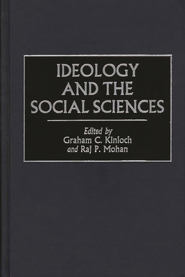 Ideology and the Social Sciences - Kinloch, Graham, and Mohan, Raj