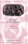 Ideology in Cold Blood: A Reading of Lucan's Civil War,