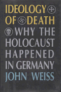 Ideology of Death - Weiss, John