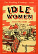 Idle Women - Woolfitt, Susan