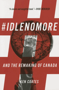 #idlenomore: And the Remaking of Canada