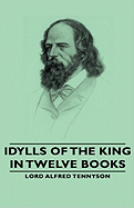 Idylls of the King - In Twelve Books