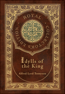 Idylls of the King (Royal Collector's Edition) (Case Laminate Hardcover with Jacket)