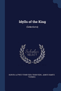 Idylls of the King: (Selections)