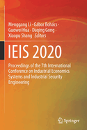 Ieis 2020: Proceedings of the 7th International Conference on Industrial Economics Systems and Industrial Security Engineering