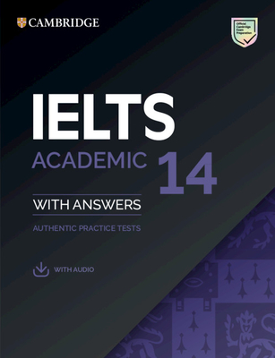 Ielts 14 Academic Student's Book with Answers with Audio: Authentic Practice Tests - Cambridge University Press (Creator)