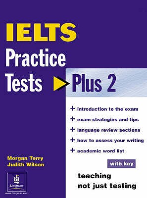IELTS Practice Tests Plus 2 with Key - Wilson, Judith, and Terry, Morgan