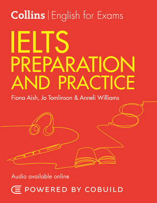 IELTS Preparation and Practice (With Answers and Audio): IELTS 4-5.5 (B1+) - Williams, Anneli, and Aish, Fiona, and Tomlinson, Jo