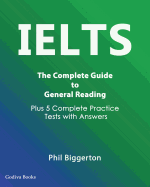 IELTS - The Complete Guide to General Reading