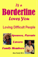 If a Borderline Loves You - Loving Difficult People