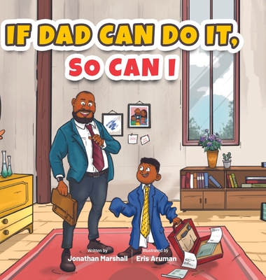 If Dad Can Do It, So Can I - Marshall, Jonathan