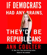 If Democrats Had Any Brains, They'd Be Republicans