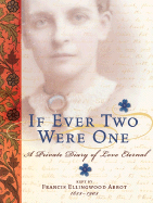 If Ever Two Were One: A Private Diary of Love Eternal