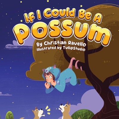 If I Could Be A Possum - Ravello, Christian, and Katz, Robin (Editor)