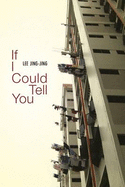 If I Could Tell You - Lee, Jing-Jing
