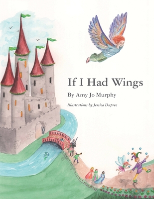 If I Had Wings - Murphy, Amy Jo