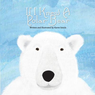 If I Knew a Polar Bear - 