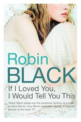 If I Loved You, I Would Tell You This - Black, Robin