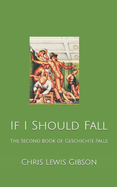 If I Should Fall: The Second Book of Geshichte Falls