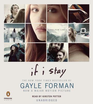 If I Stay - Forman, Gayle, and Potter, Kirsten (Read by)