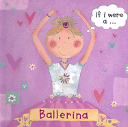 If I Were A... Ballerina