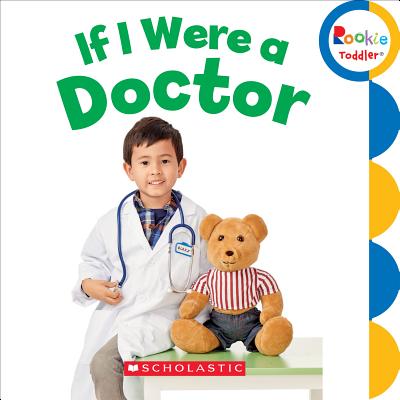 If I Were a Doctor (Rookie Toddler) - Takacs, Bettina