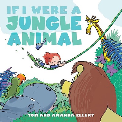 If I Were a Jungle Animal - Ellery, Amanda