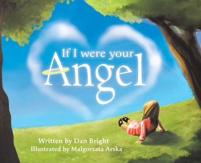 If I Were Your Angel - Bright, Dan