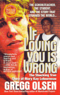 If Loving You Is Wrong: The Shocking True Story of Mary Kay Letourneau