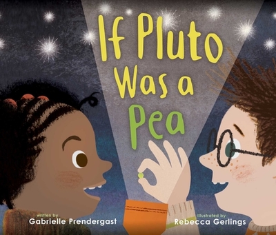 If Pluto Was a Pea - Prendergast, Gabrielle