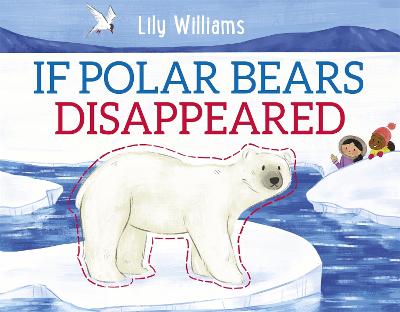 If Polar Bears Disappeared - Williams, Lily