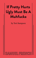 If Pretty Hurts Ugly Must be a Muhfucka