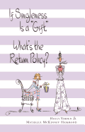 If Singleness Is a Gift, What's the Return Policy?