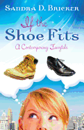 If the Shoe Fits: A Contemporary Fairy Tale