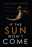 If the Sun Won't Come