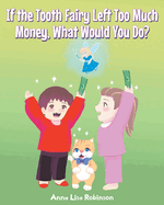 If the Tooth Fairy Left Too Much Money, What Would You Do?