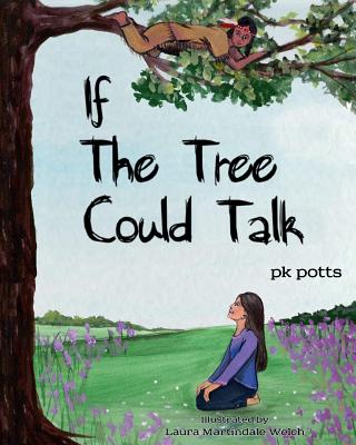 If the Tree Could Talk - Potts, Pk