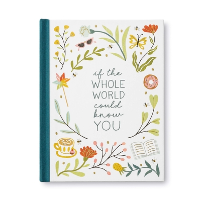 If the Whole World Could Know You -- A Friendship Gift Book to Celebrate Someone Who Brings Joy to Your World - Leduc McQueen, Danielle