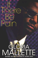 If There Be Pain - Mallette, Gloria