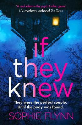 If They Knew: A completely gripping, twisty and unputdownable psychological thriller - Flynn, Sophie