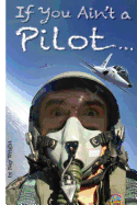 If You Ain't a Pilot...